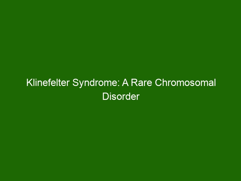 klinefelter-syndrome-a-rare-chromosomal-disorder-affecting-males