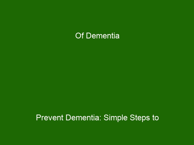 Of Dementia Prevent Dementia: Simple Steps to Reduce Risk and Maintain ...