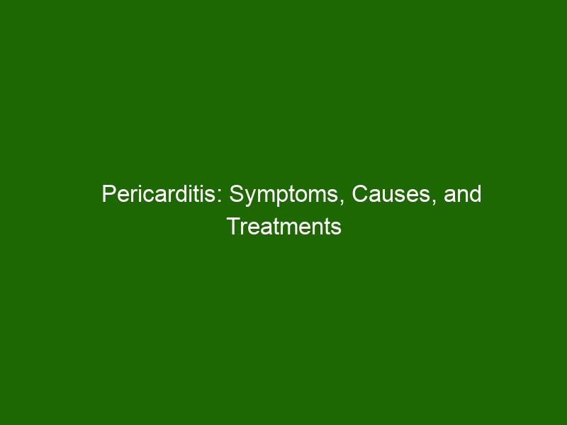 Pericarditis: Symptoms, Causes, And Treatments - Health And Beauty