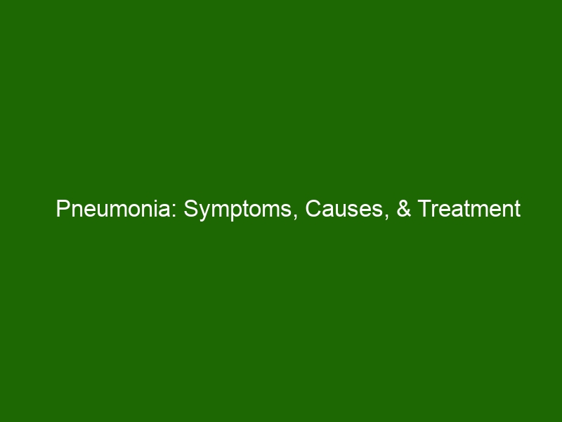 Pneumonia: Symptoms, Causes, & Treatment Information - Health And Beauty