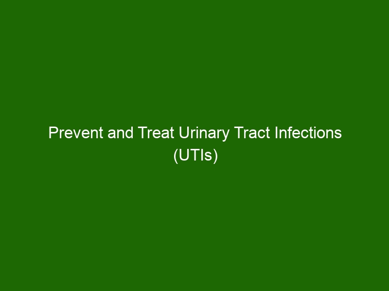 Prevent and Treat Urinary Tract Infections (UTIs) Without Antibiotics