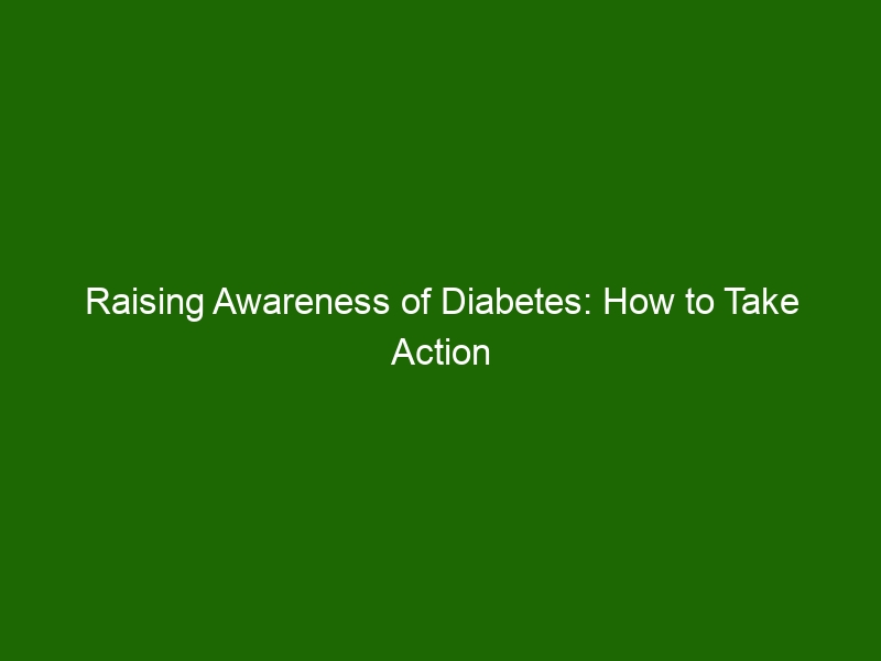 Raising Awareness Of Diabetes How To Take Action Advocate For Change Health And Beauty