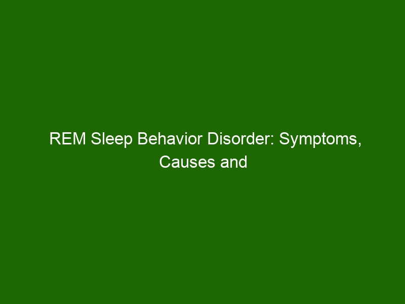 REM Sleep Behavior Disorder: Symptoms, Causes And Treatments - Health ...