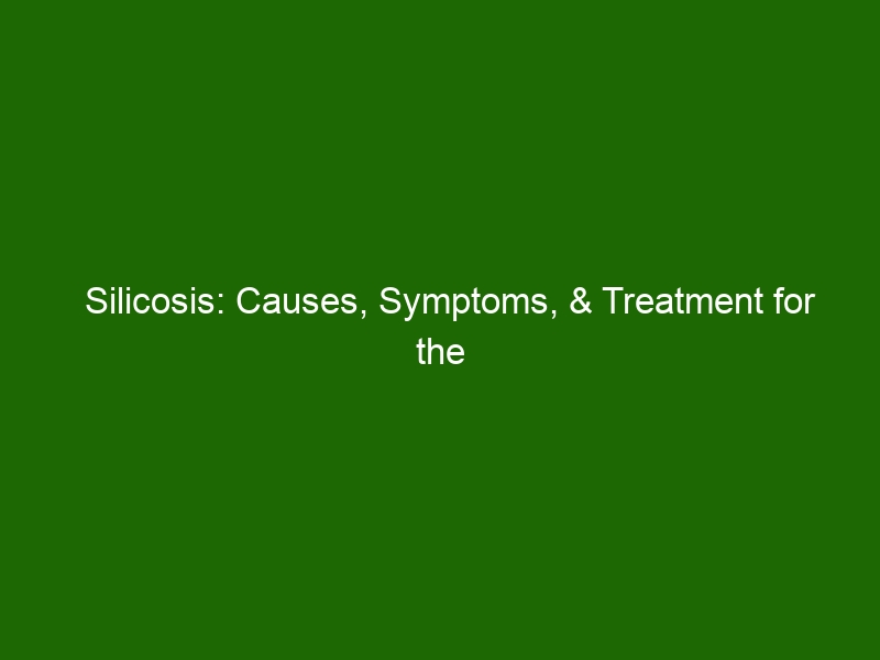 Silicosis: Causes, Symptoms, & Treatment for the Respiratory Disease ...