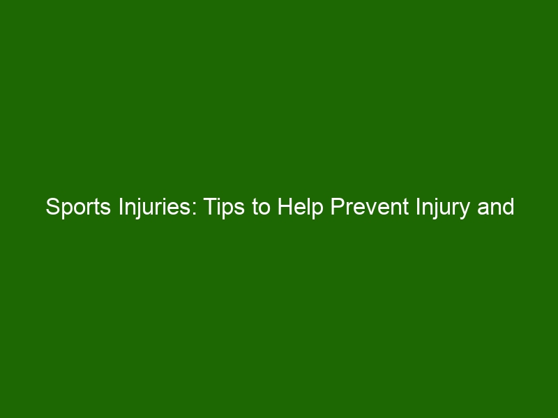 Sports Injuries Tips to Help Prevent Injury and Stay Safe When