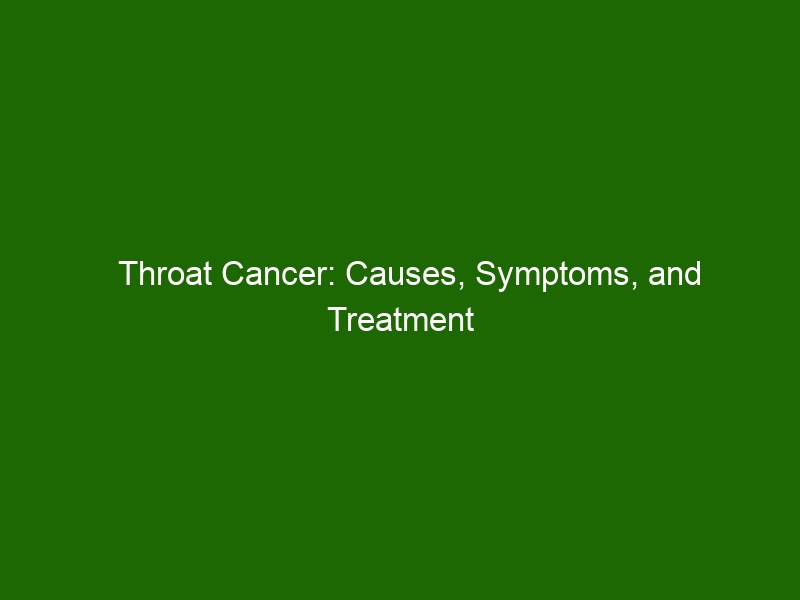 Throat Cancer Causes Symptoms And Treatment Options Health And Beauty