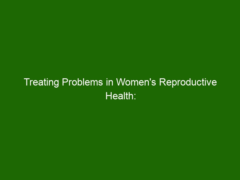 Treating Problems In Womens Reproductive Health Gynecology Explained Health And Beauty 9522