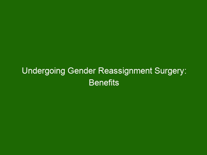 gender reassignment surgery benefits