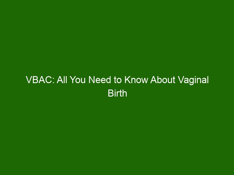 VBAC: All You Need To Know About Vaginal Birth After A Cesarean ...