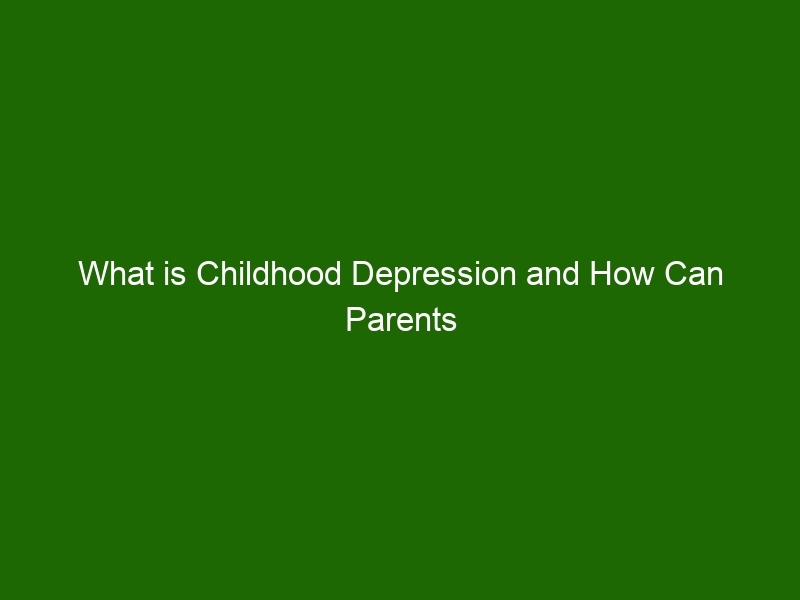 What is Childhood Depression and How Can Parents Help? - Health And Beauty